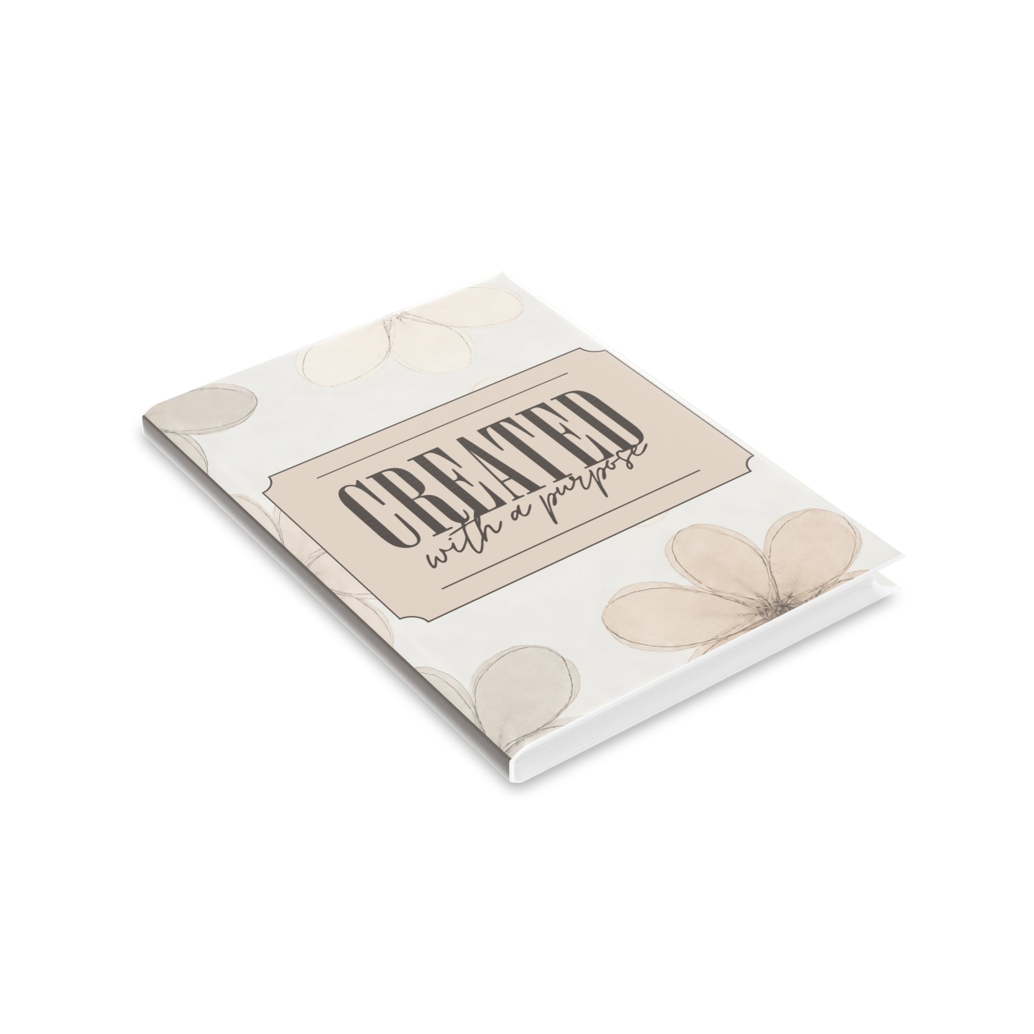 Created With a Purpose notebook | Hardcover Journal, Neutral Floral Design