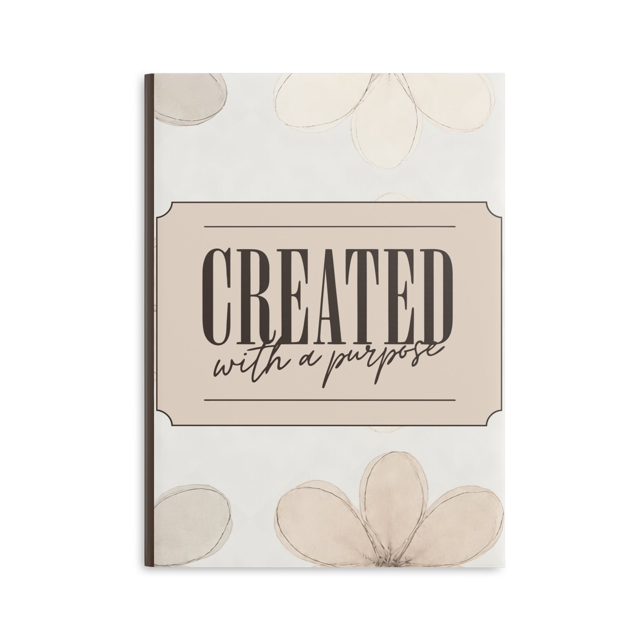 Created With a Purpose notebook | Hardcover Journal, Neutral Floral Design
