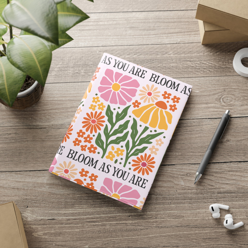 Bloom As You Are Hardcover Journal | Floral Notebook for Journaling, Planning & Creativity | A5, B5 & A4 Sizes