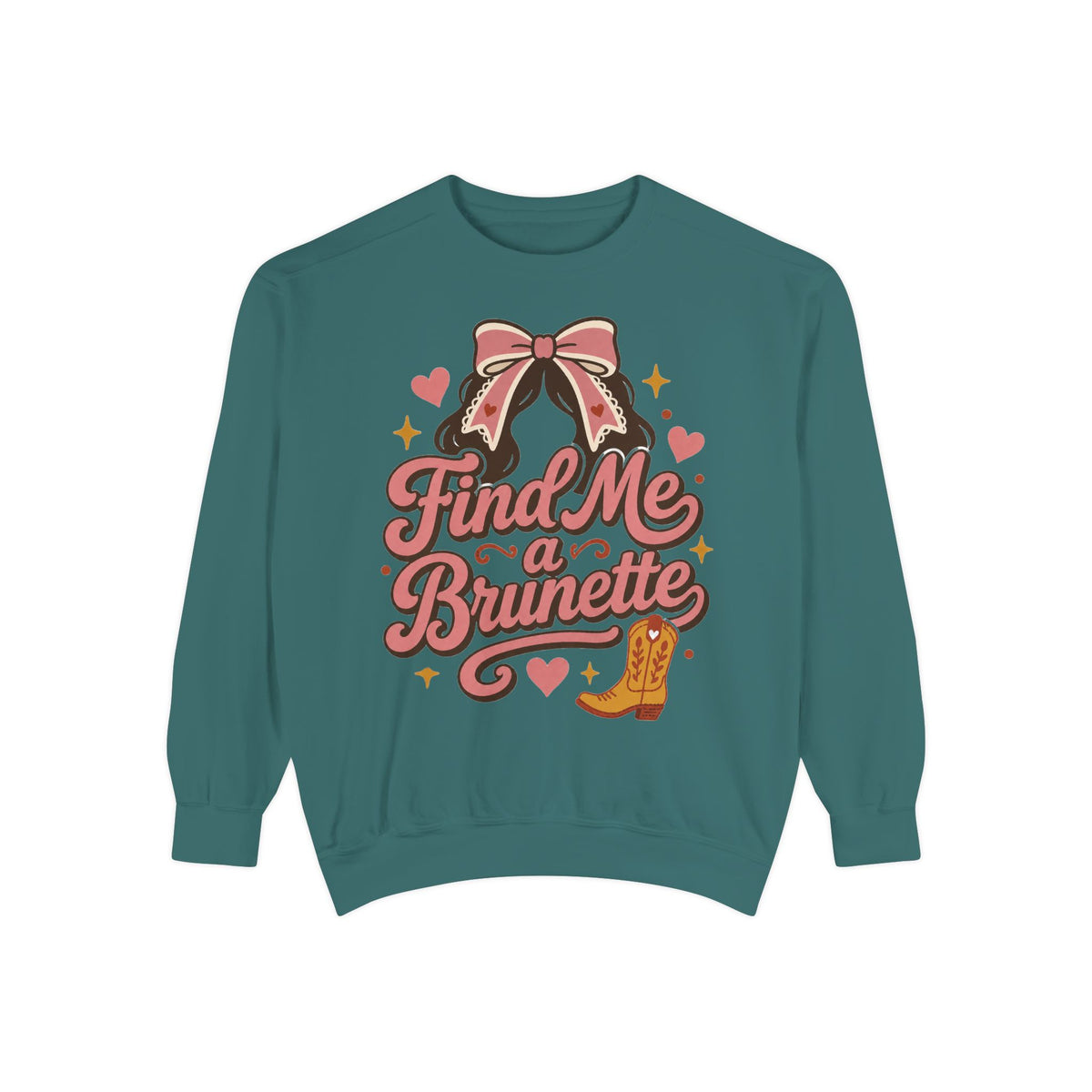Find Me a Brunette Sweatshirt | Western Boots, Bow, Heart Design