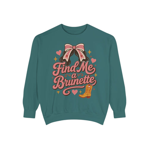 Find Me a Brunette Sweatshirt | Western Boots, Bow, Heart Design