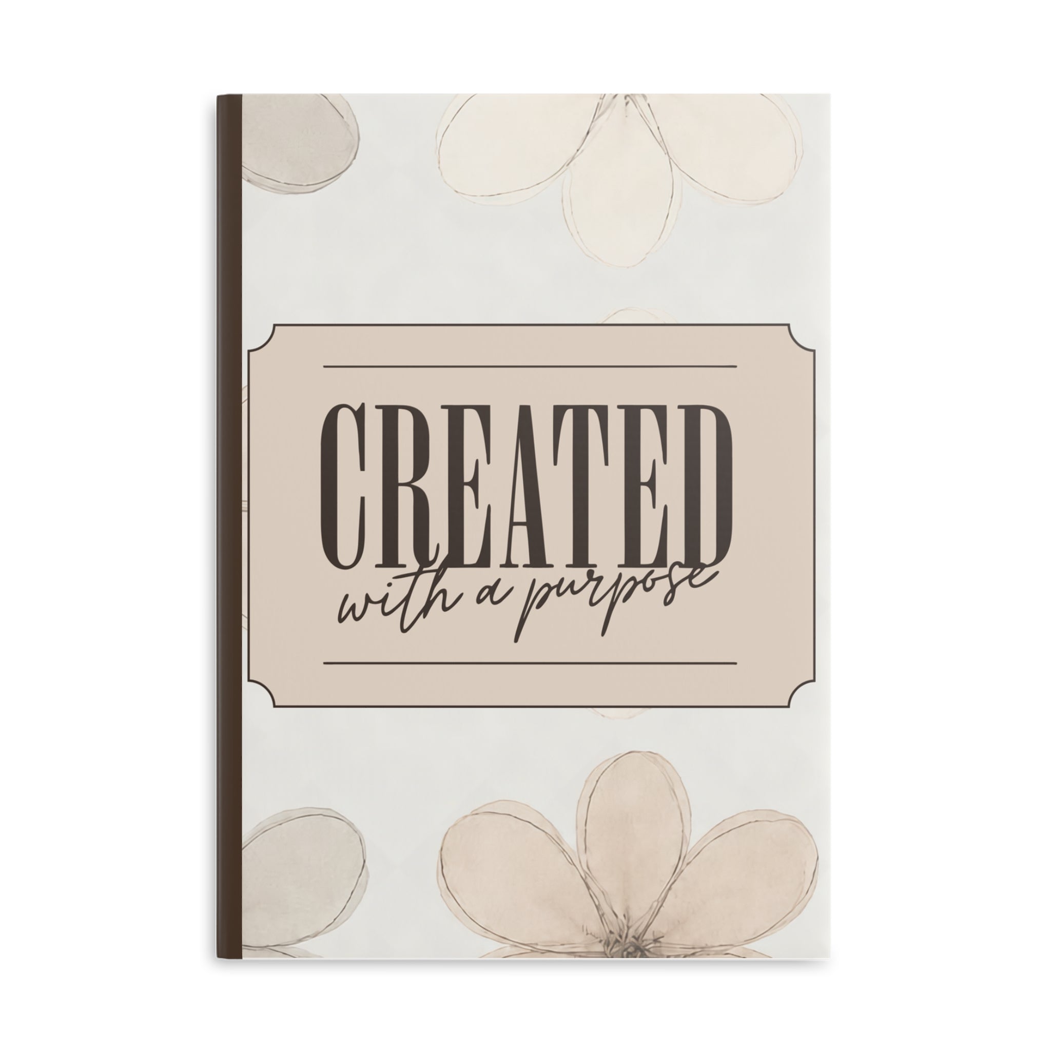Created With a Purpose notebook | Hardcover Journal, Neutral Floral Design