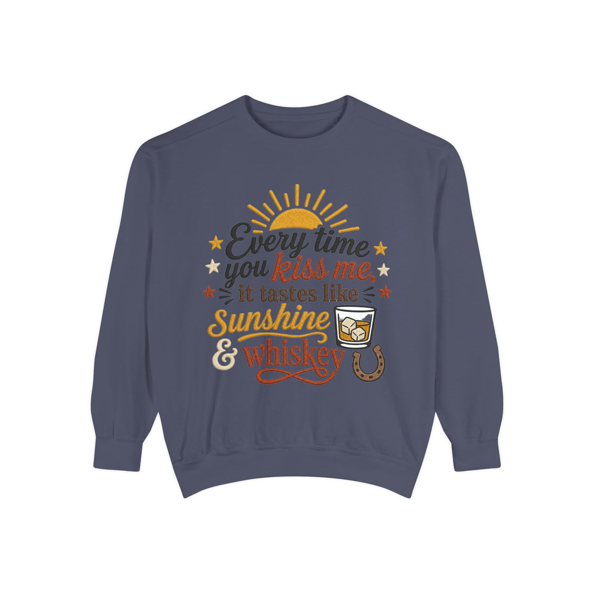 Sunshine & Whiskey Every Time You Kiss Me sweatshirt | Country Western Typography