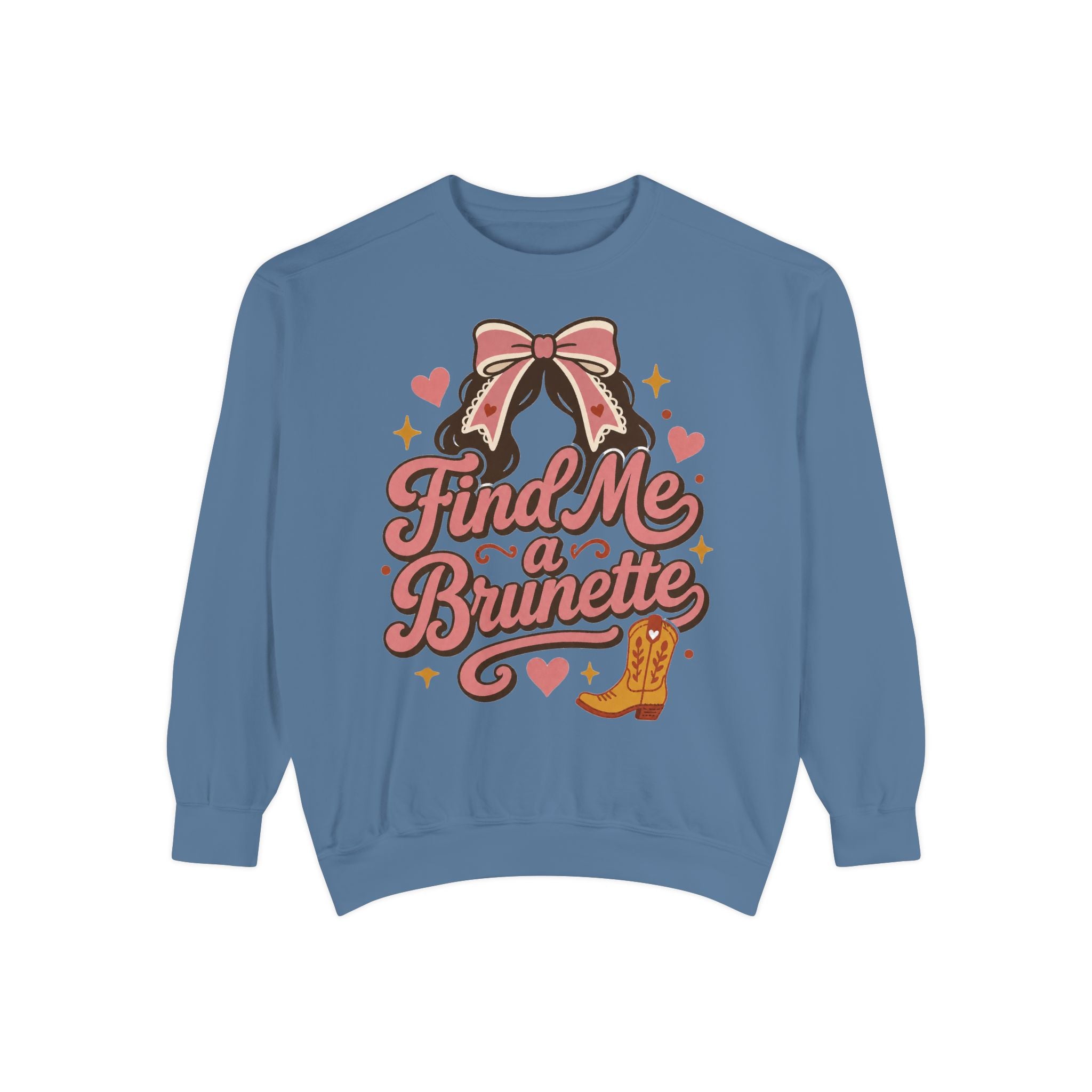 Find Me a Brunette Sweatshirt | Western Boots, Bow, Heart Design