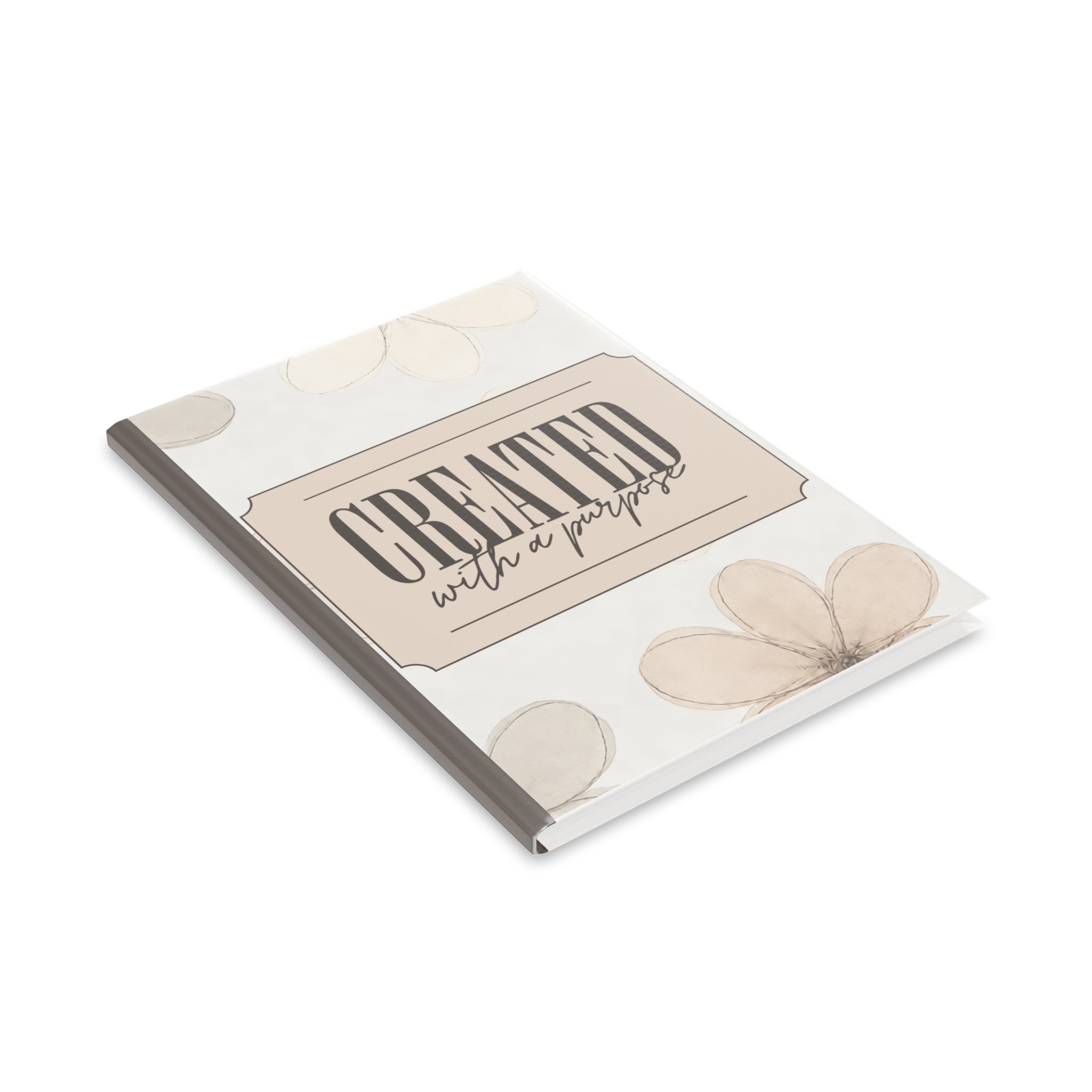 Created With a Purpose notebook | Hardcover Journal, Neutral Floral Design