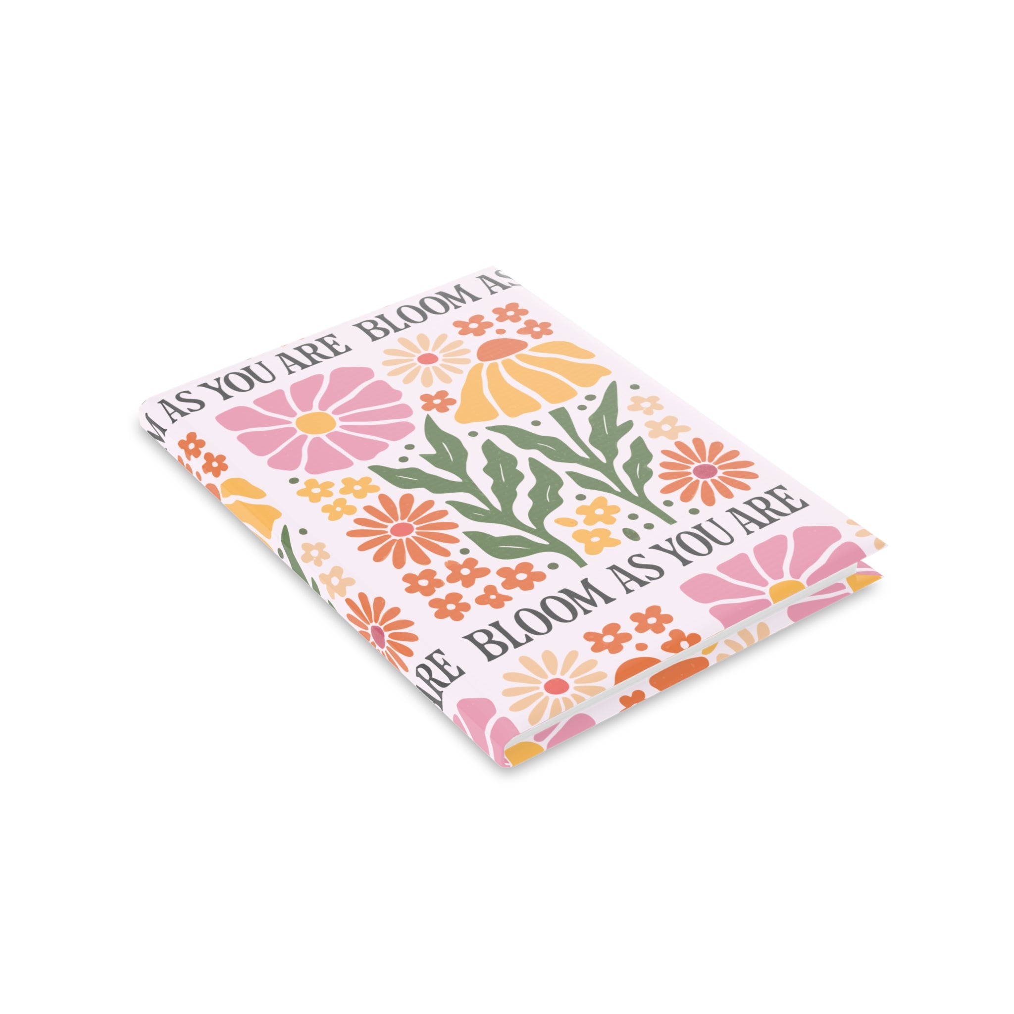 Bloom As You Are Hardcover Journal | Floral Notebook for Journaling, Planning & Creativity | A5, B5 & A4 Sizes