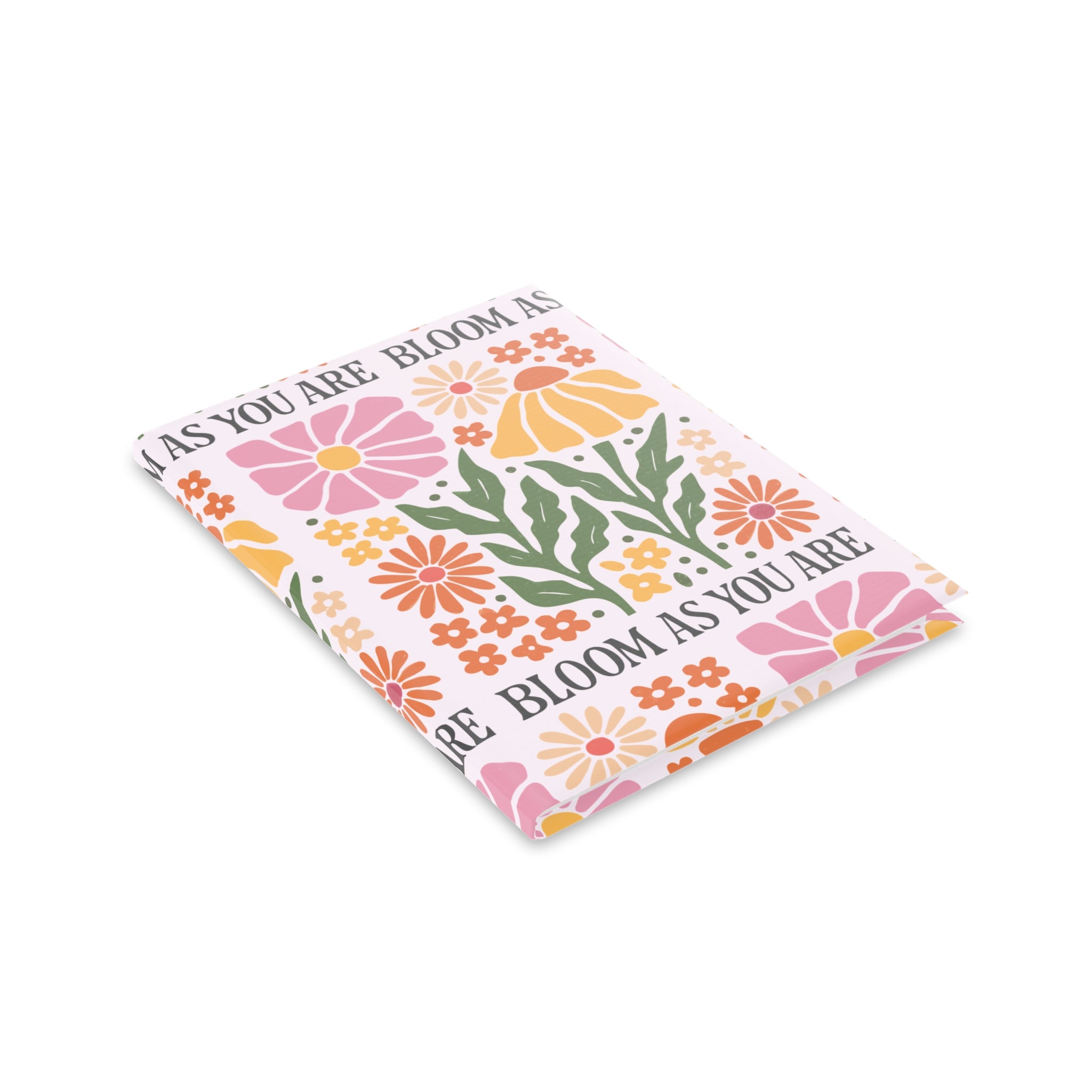 Bloom As You Are Hardcover Journal | Floral Notebook for Journaling, Planning & Creativity | A5, B5 & A4 Sizes