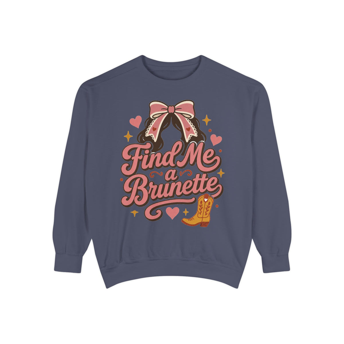 Find Me a Brunette Sweatshirt | Western Boots, Bow, Heart Design