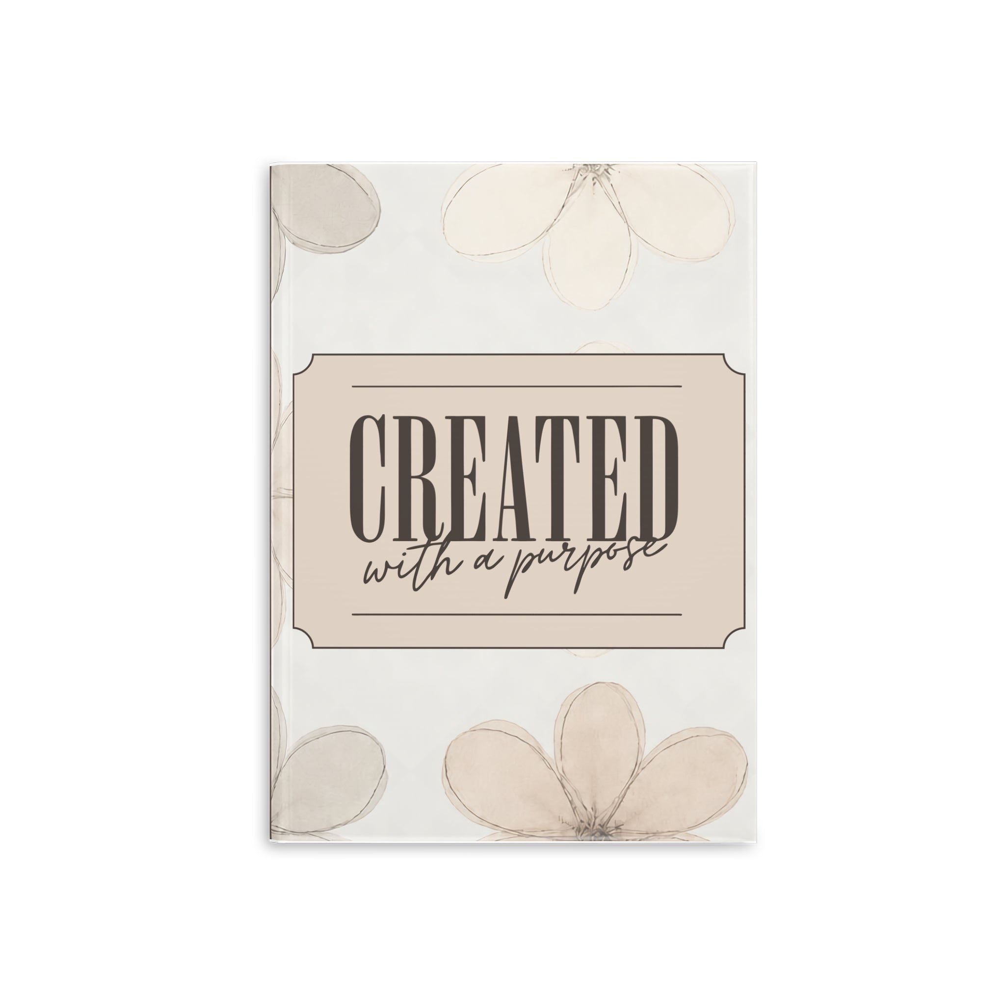 Created With a Purpose notebook | Hardcover Journal, Neutral Floral Design