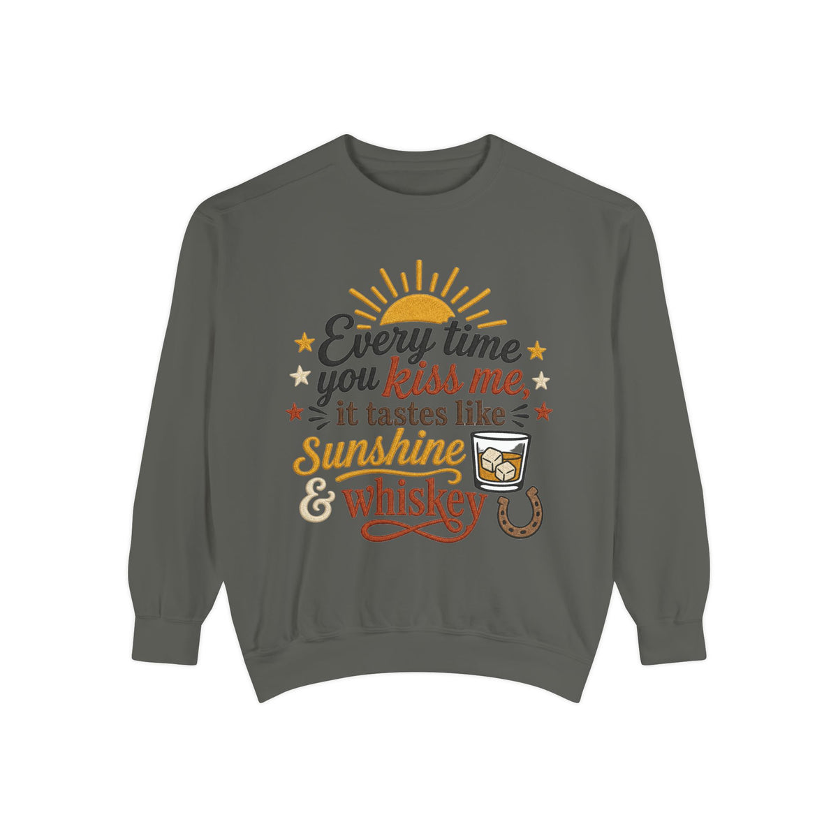 Sunshine & Whiskey Every Time You Kiss Me sweatshirt | Country Western Typography