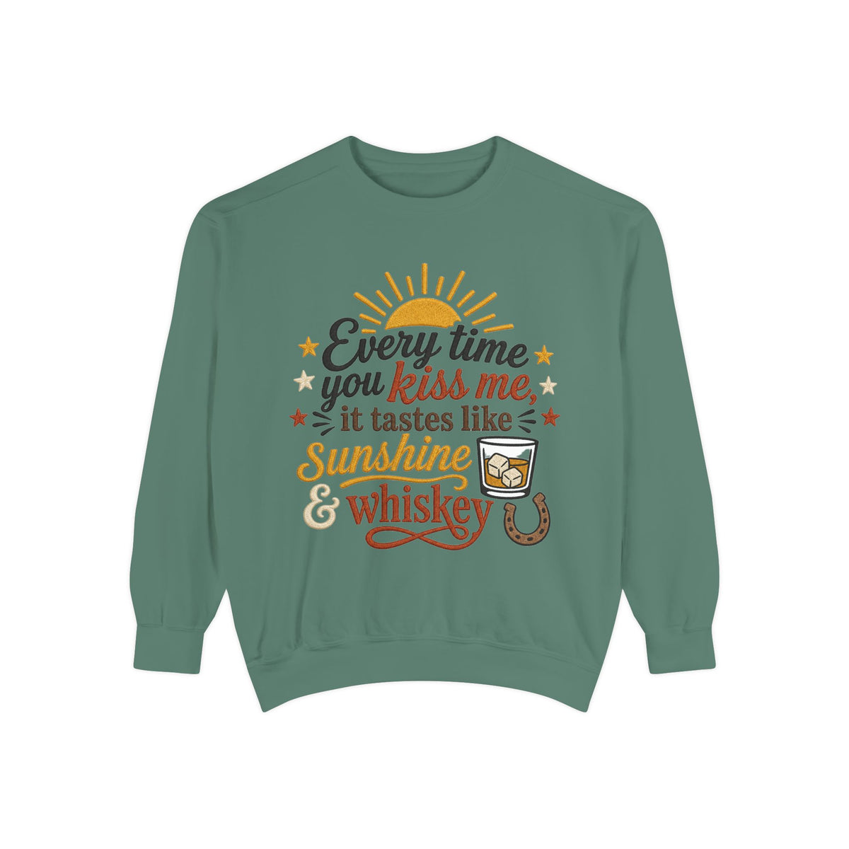 Sunshine & Whiskey Every Time You Kiss Me sweatshirt | Country Western Typography