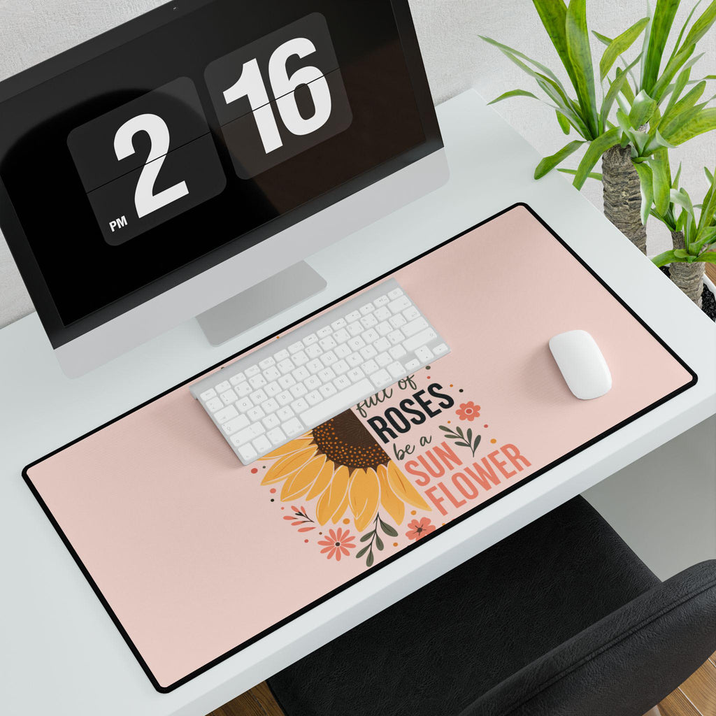 Inspirational Sunflower Desk Mat | Be a Sunflower Floral Mouse Pad