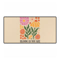 Bloom As You Are Botanical Desk Mat | Earthy Garden Floral Mouse Pad